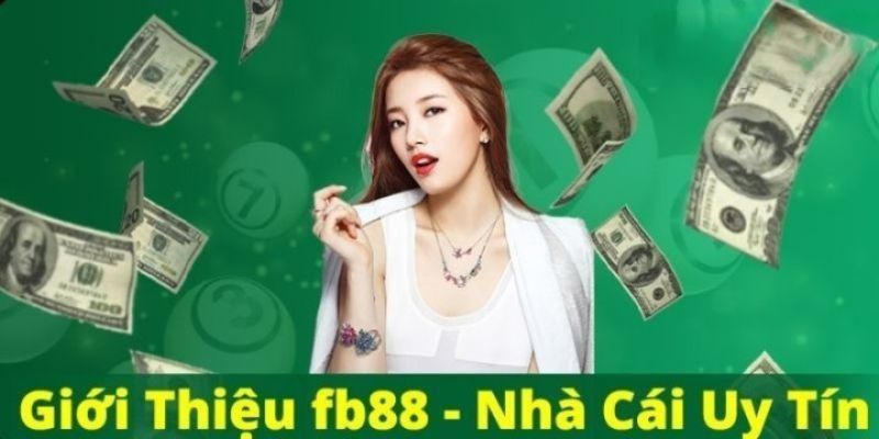 Giới thiệu thương hiệu đẳng cấp FB88